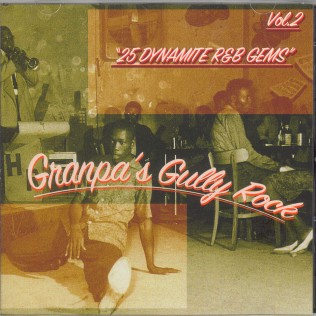 V.A. - Grandpa's Gully Rock Vol 2 : 25 Dynamite R&B Gems